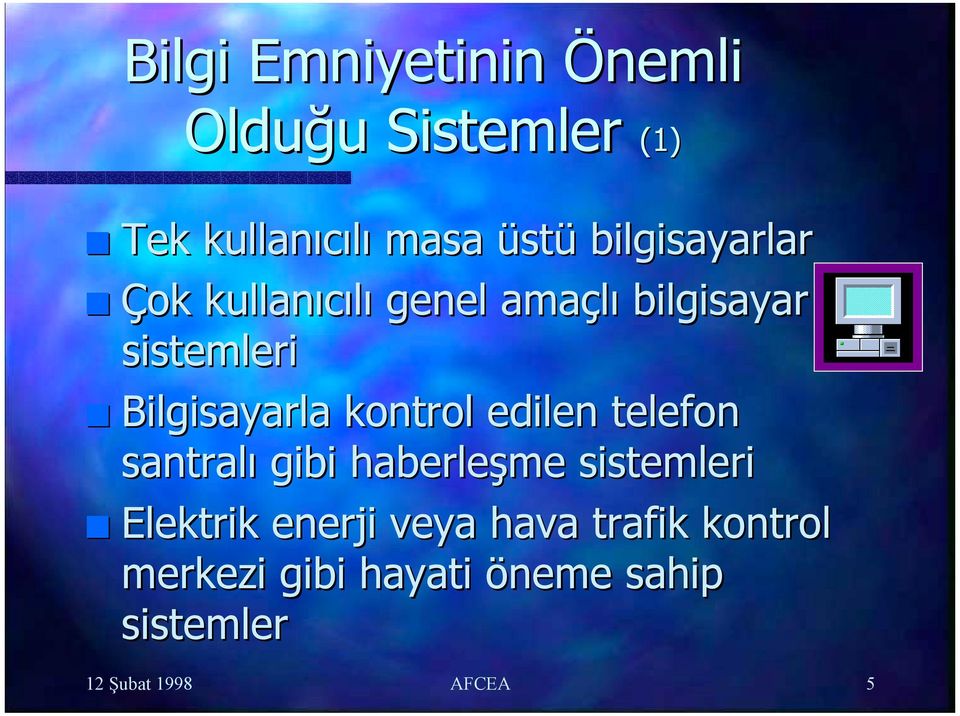 kontrol edilen telefon santralõ gibi haberleşme sistemleri Elektrik enerji