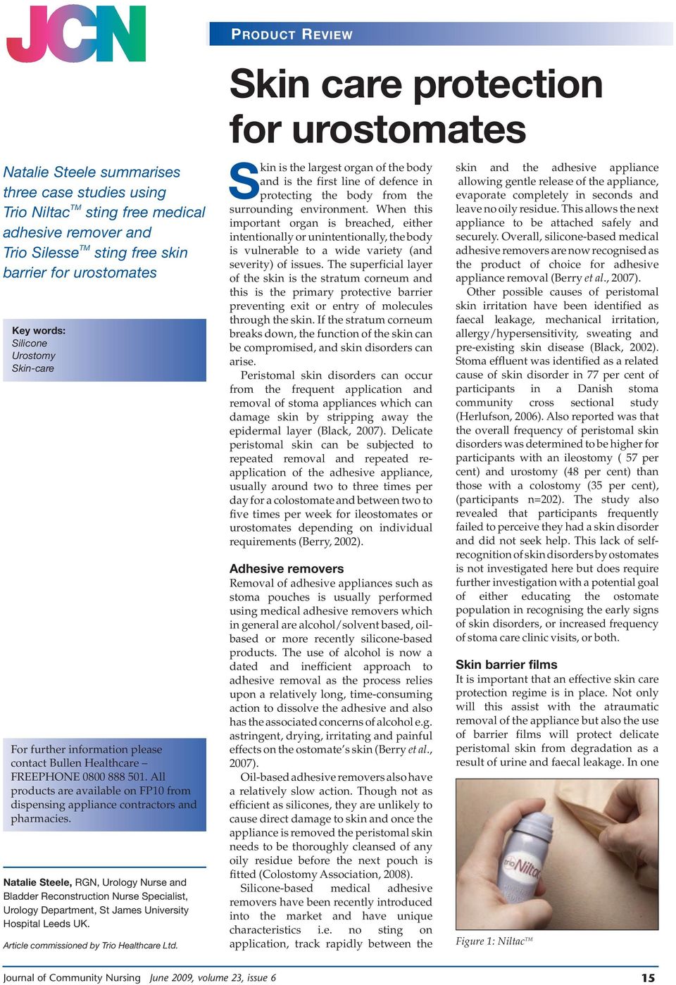 Natalie Steele, RGN, Urology Nurse and Bladder Reconstruction Nurse Specialist, Urology Department, St James University Hospital Leeds UK. Article commissioned by Trio Healthcare Ltd.