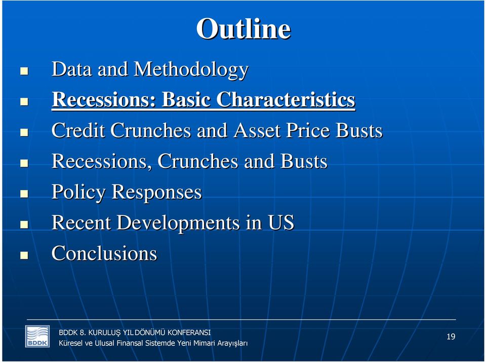 Busts Recessions, Crunches and Busts Policy