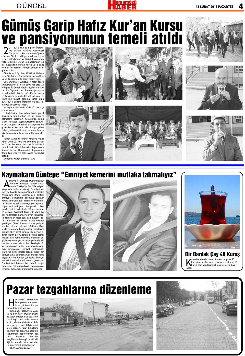 Gümüþhacýköy Ýlçe Müftüsü Muharrem Gül Gümüþ Garip afýz Kur'an Kursu ve Pansiyonu ile ilgili bilgi verdi.