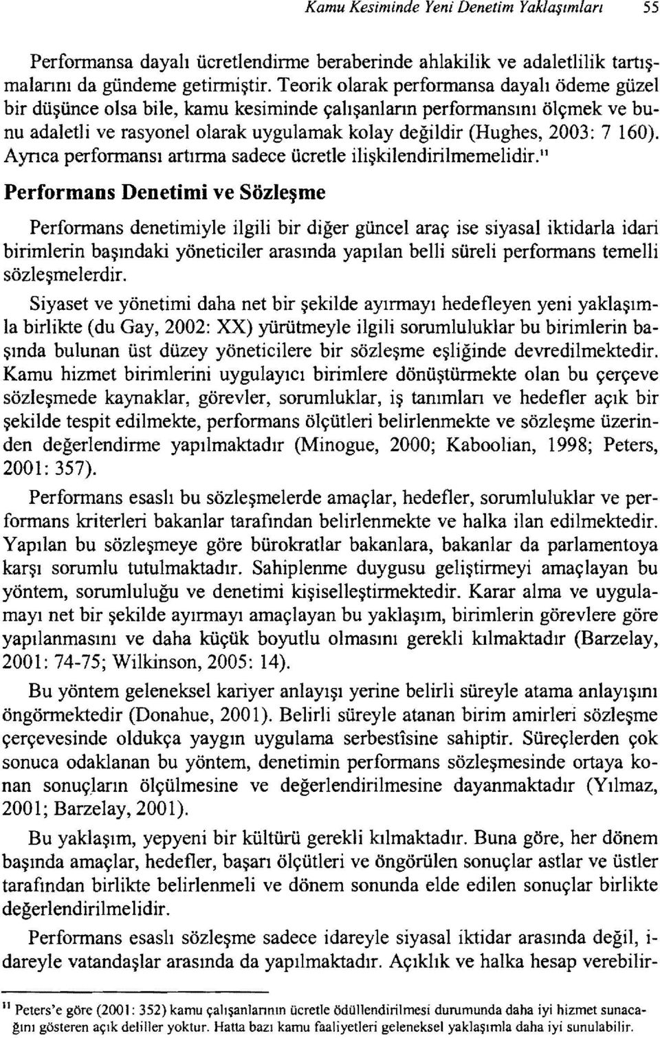 Aynca perfonnansı artınna sadece ücretle ilişkilendirilmemelidir.