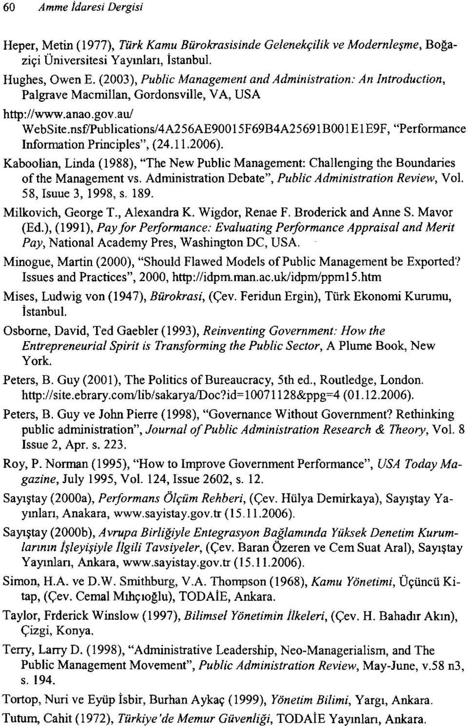 nsfIPublications/4A256AE90015F69B4A25691BOOlEIE9F, "Performance Information Principles", (24.11.2006).