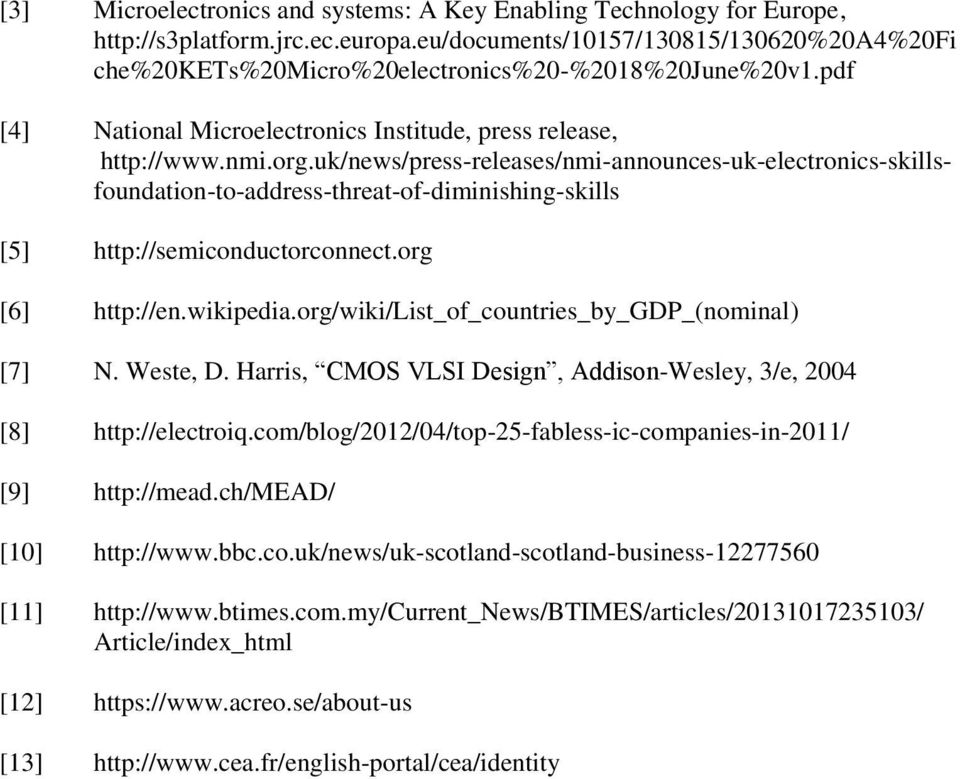 uk/news/press-releases/nmi-announces-uk-electronics-skillsfoundation-to-address-threat-of-diminishing-skills [5] http://semiconductorconnect.org [6] http://en.wikipedia.