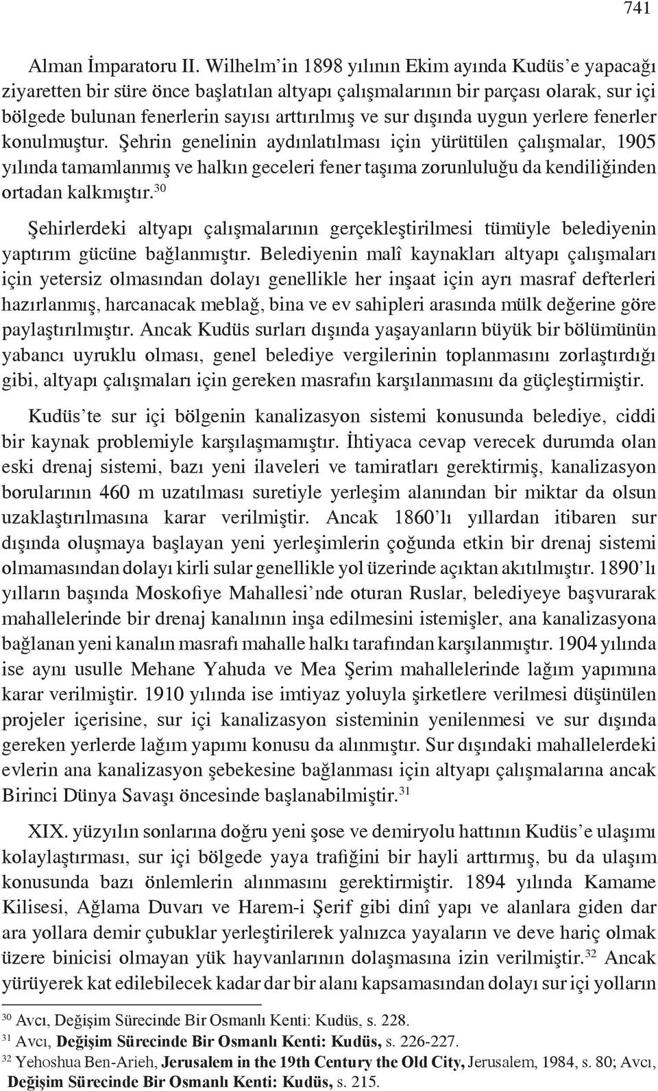 dışında uygun yerlere fenerler konulmuştur.