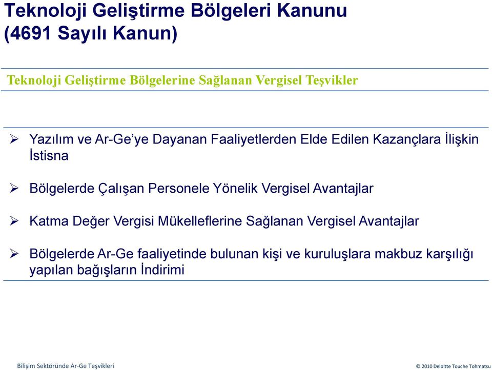 Vergisel Avantajlar Katma Değer Vergisi Mükelleflerine Sağlanan Vergisel Avantajlar Bölgelerde Ar-Ge faaliyetinde bulunan