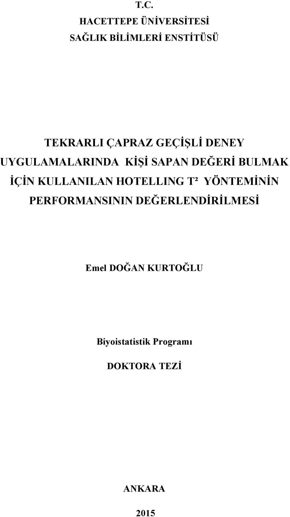 KULLANILAN HOTELLING T² YÖNTEMİNİN PERFORMANSININ