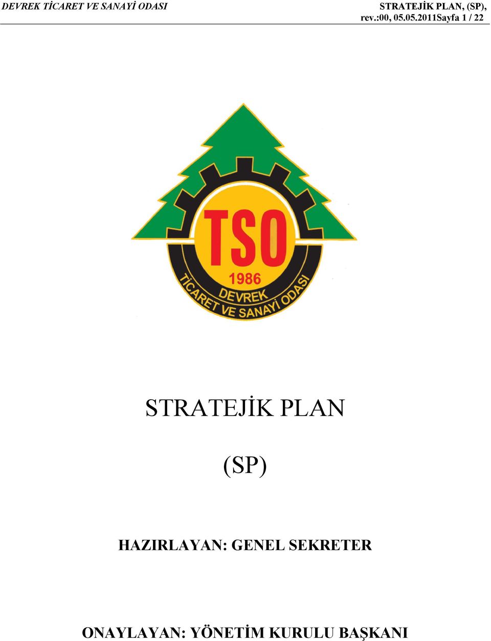 STRATEJİK PLAN (SP)