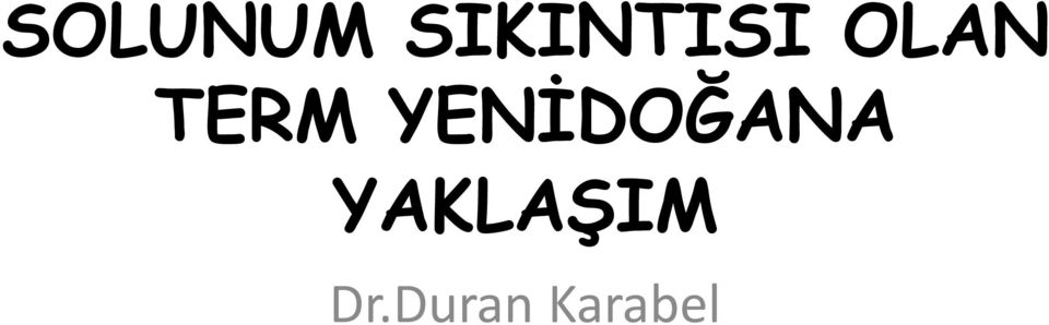 TERM YENİDOĞANA