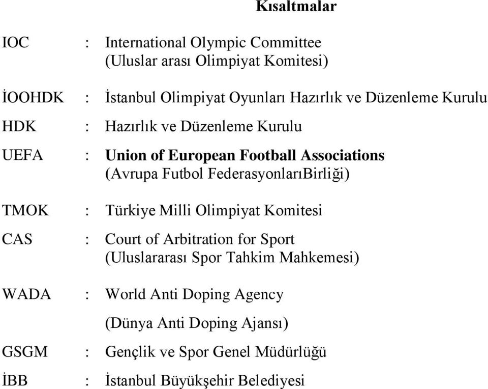(Avrupa Futbol FederasyonlarıBirliği) : Türkiye Milli Olimpiyat Komitesi : Court of Arbitration for Sport (Uluslararası Spor