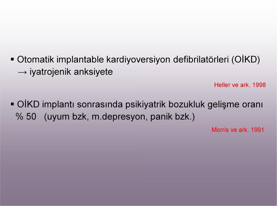 1998 OİKD implantı sonrasında psikiyatrik bozukluk