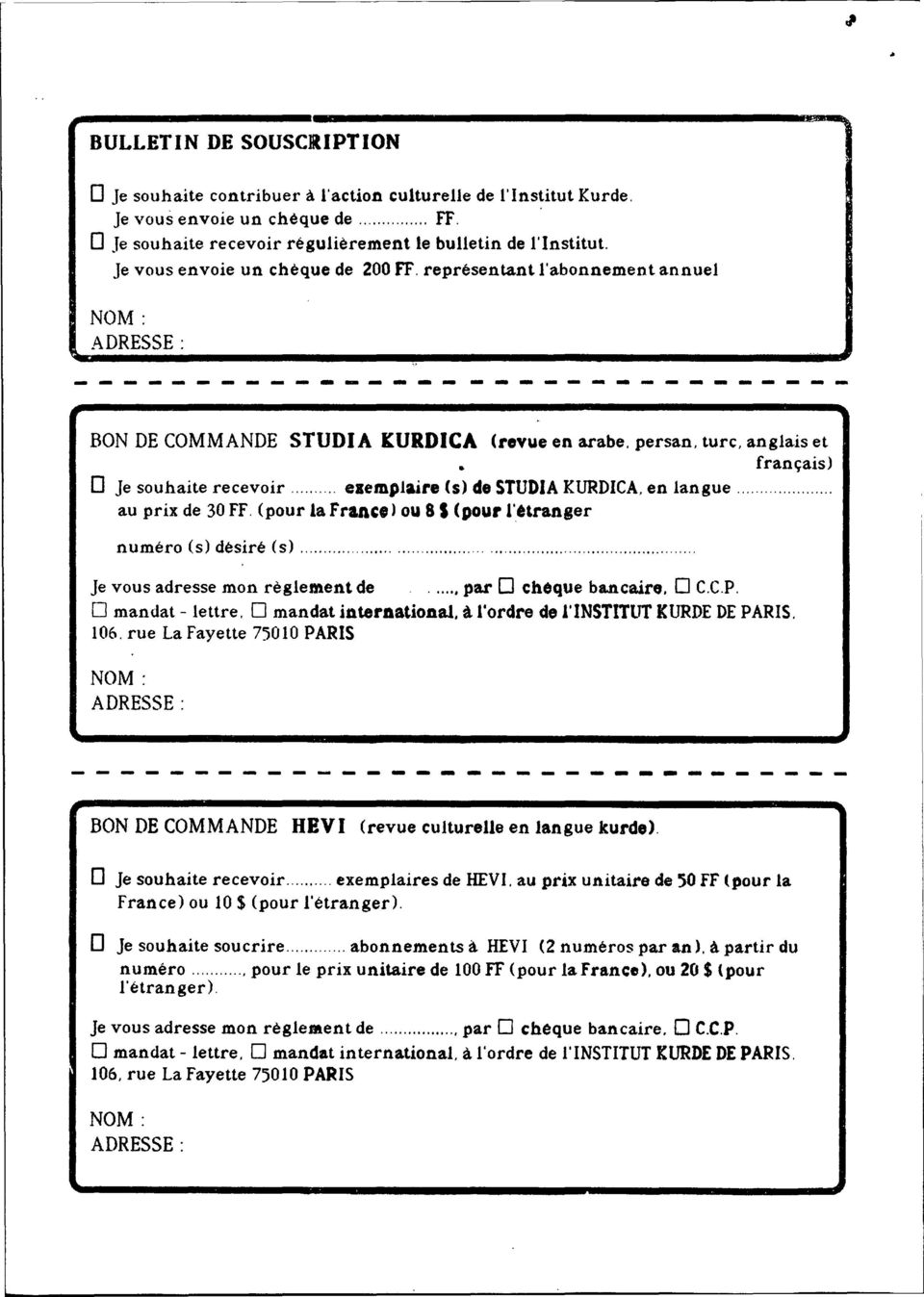 . français) o Je souhaite recevoir elemj)laire (5) de STUDJAKURDICA,en langue. au prix de 30 FF. (pour la Franc.) ou 8 S (pour l'étranger numéro (s) désiré (s).. Je vous adresse mon règlement de.