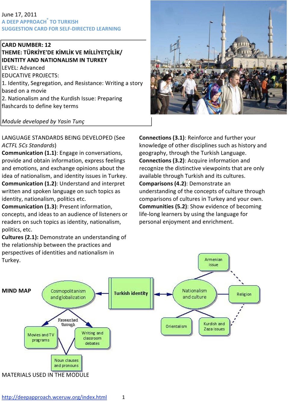 NationalismandtheKurdishIssue:Preparing flashcardstodefinekeyterms ModuledevelopedbyYasinTunç LANGUAGESTANDARDSBEINGDEVELOPED(See ACTFL5CsStandards) Communication(1.