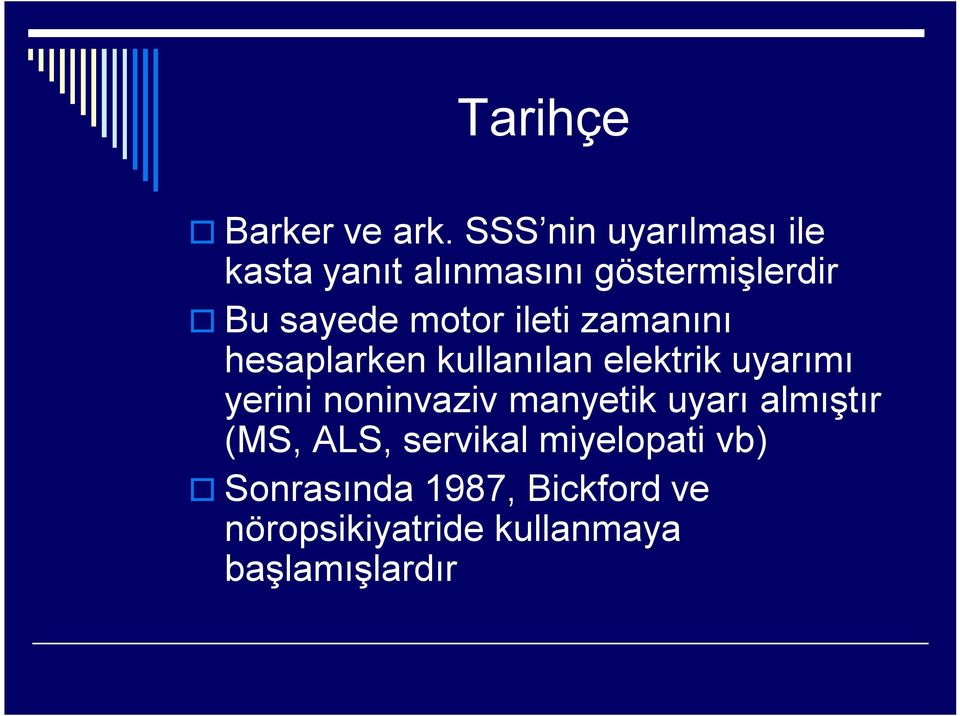 motor ileti zamanını hesaplarken kullanılan elektrik uyarımı yerini