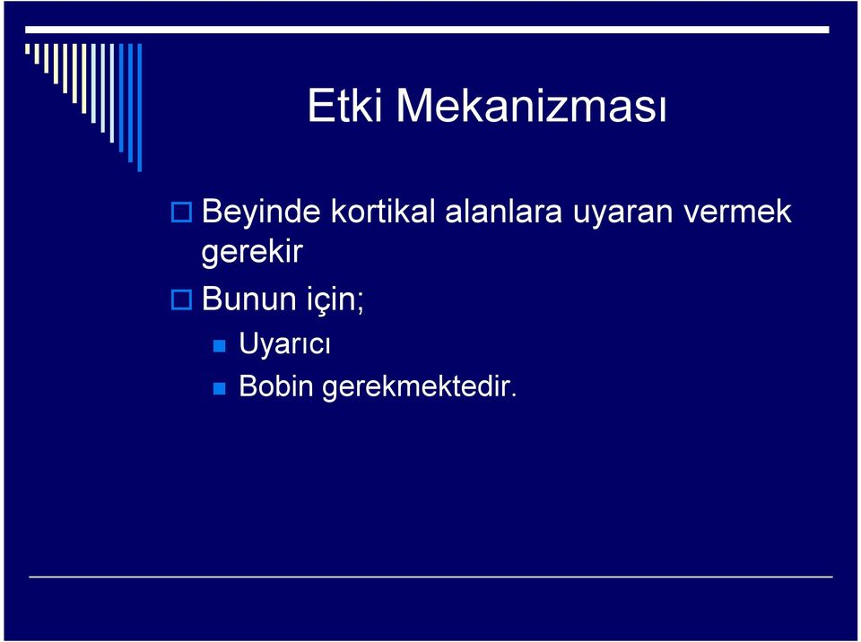 vermek gerekir Bunun için;