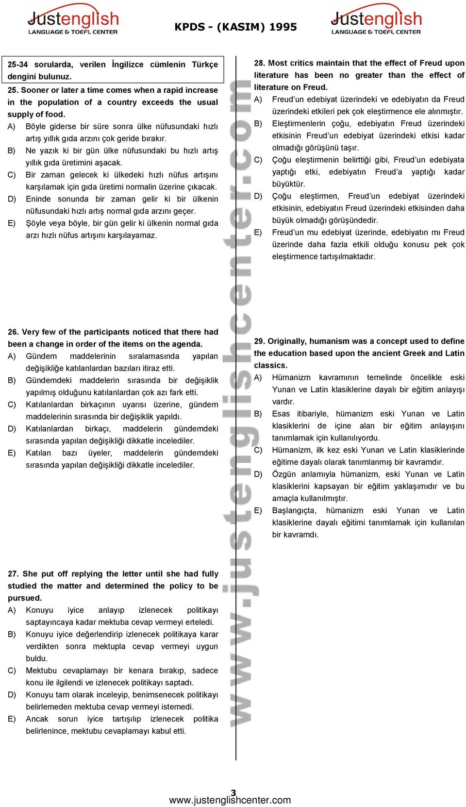 C) Bir zaman gelecek ki ülkedeki hızlı nüfus artışını karşılamak için gıda üretimi normalin üzerine çıkacak.