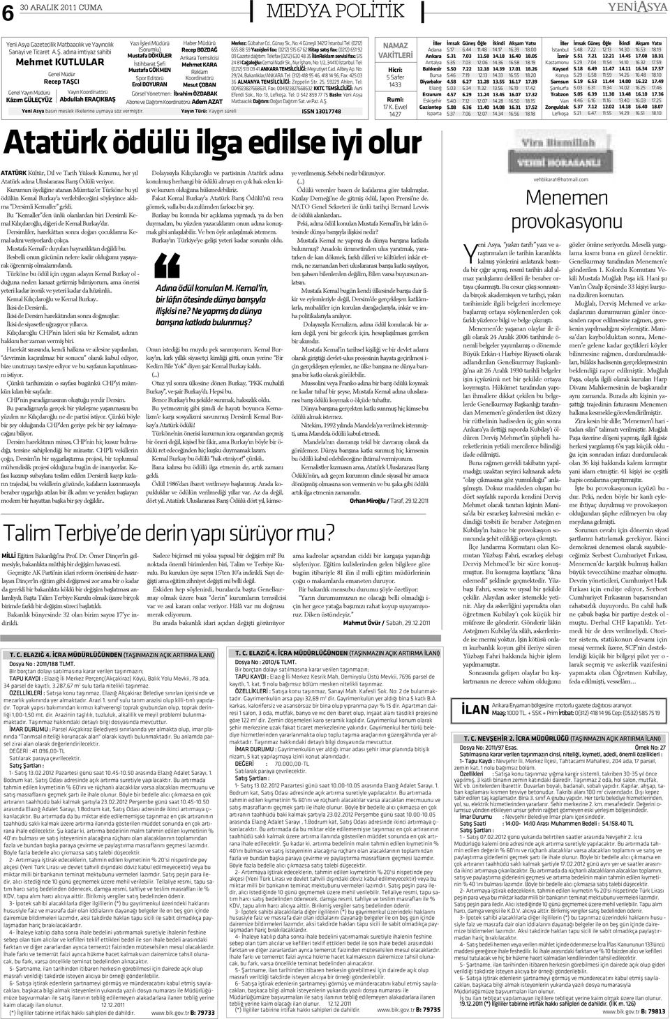 DÖ KÜ LER Ýs tih ba rat Þe fi ustafa GÖKEN Spor E di tö rü E rol DO YURN Ha ber ü dü rü Recep BOZDÐ n ka ra Tem sil ci si eh met K R Rek lam Koordinatörü esut ÇOBN Görsel Yönetmen: Ýbrahim ÖZDBK bone