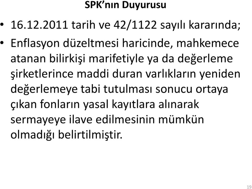 atanan bilirkişi marifetiyle ya da değerleme şirketlerince maddi duran varlıkların