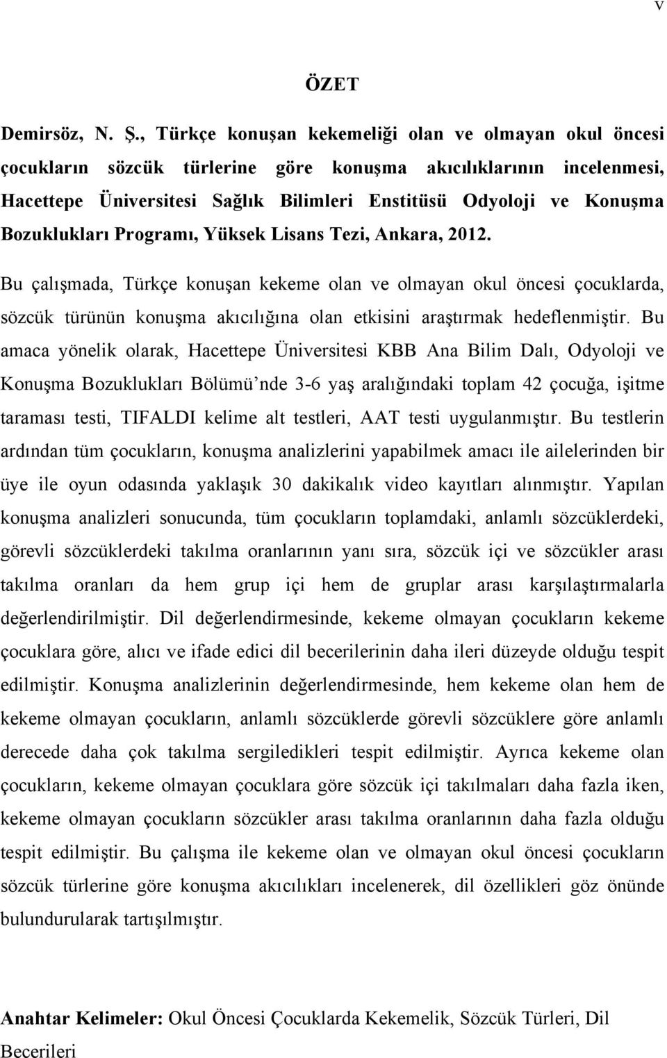 Bozuklukları Programı, Yüksek Lisans Tezi, Ankara, 2012.