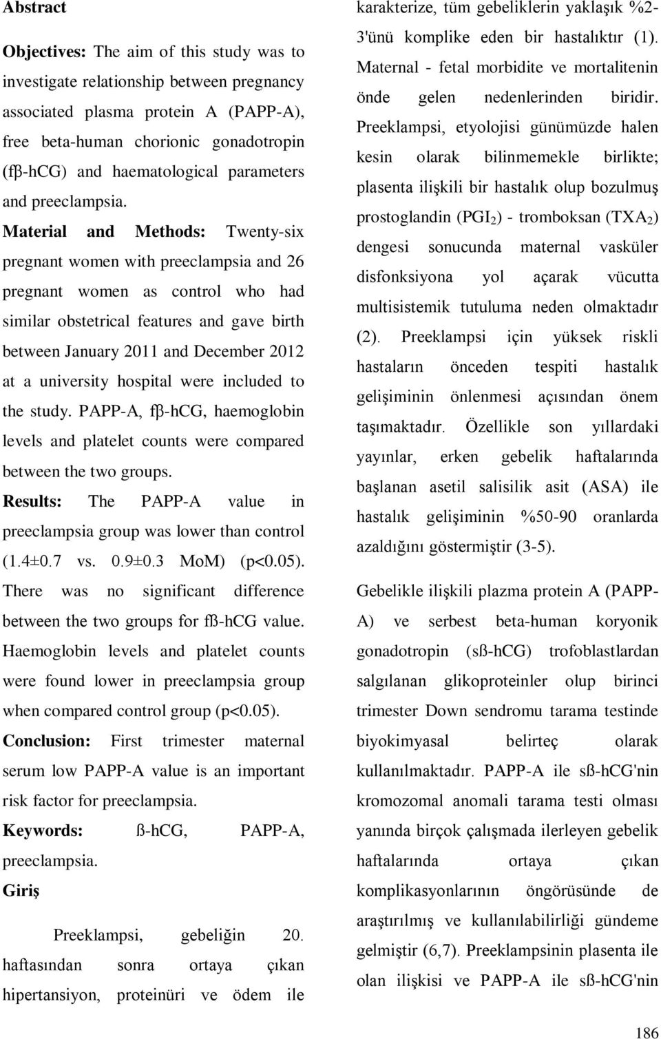 Material and Methods: Twenty-six pregnant women with preeclampsia and 26 pregnant women as control who had similar obstetrical features and gave birth between January 2011 and December 2012 at a