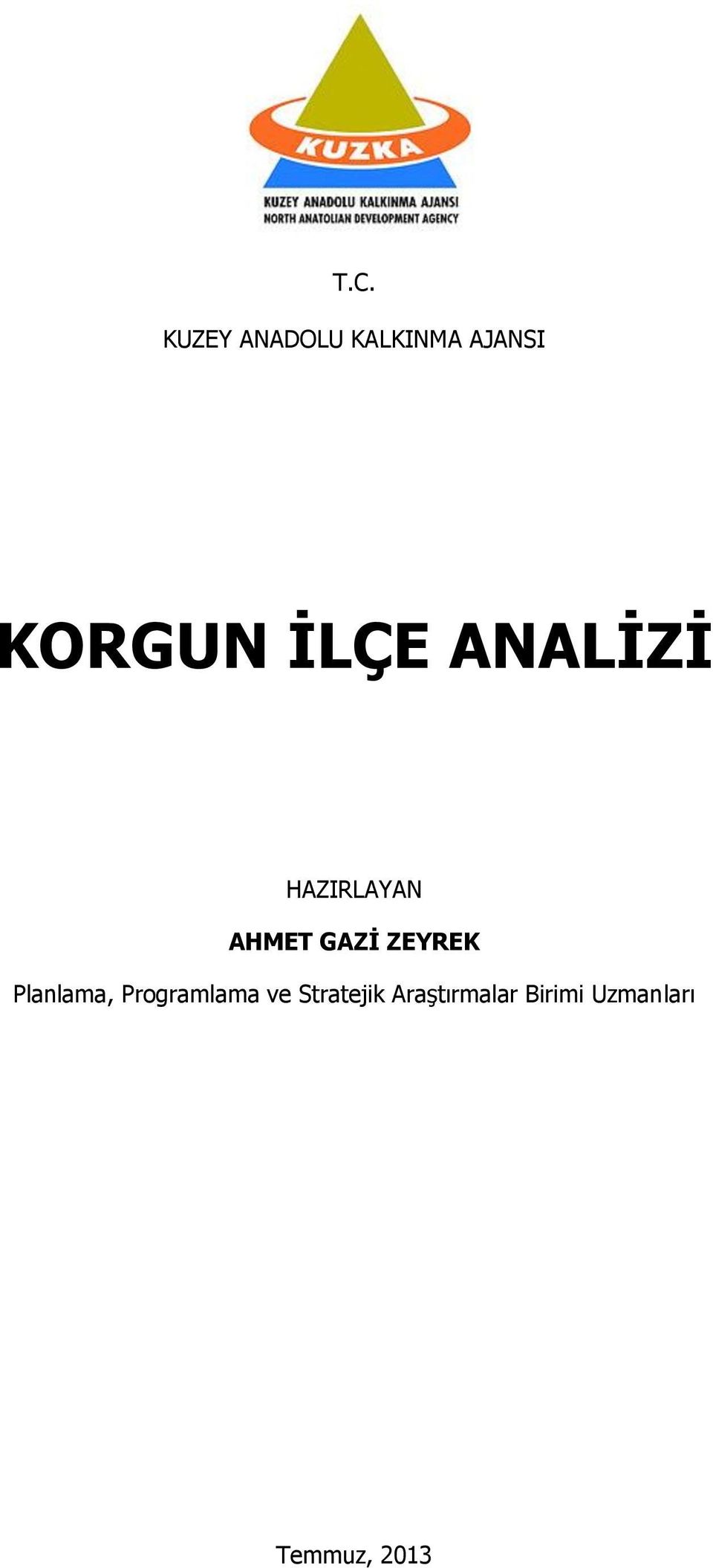 GAZİ ZEYREK Planlama, Programlama ve