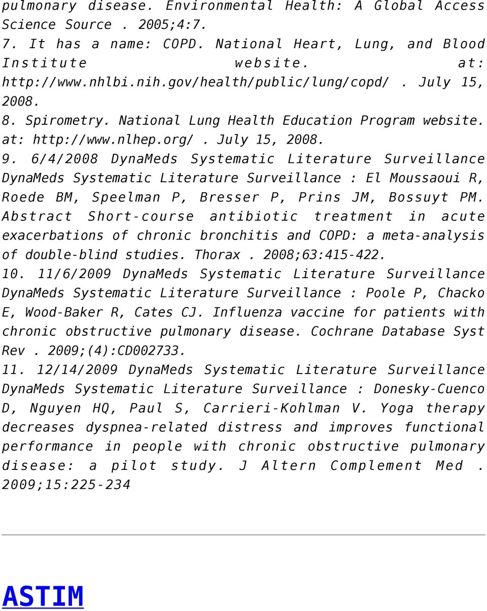 6/4/2008 DynaMeds Systematic Literature Surveillance DynaMeds Systematic Literature Surveillance : El Moussaoui R, Roede BM, Speelman P, Bresser P, Prins JM, Bossuyt PM.