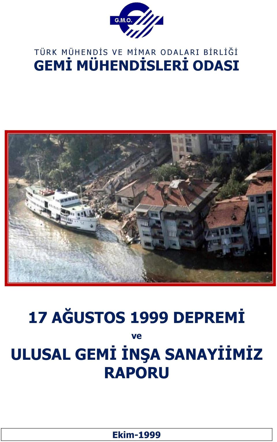 MÜHENDİSLERİ ODASI 17 AĞUSTOS 1999