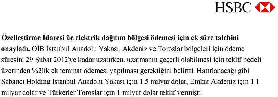 geçerli olabilmesi için teklif bedeli üzerinden %2lik ek teminat ödemesi yapılması gerektiğini belirtti.