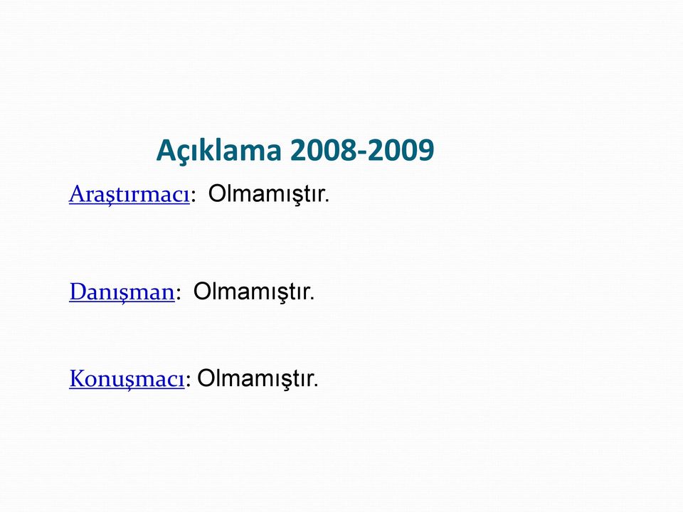 Olmamıştır.