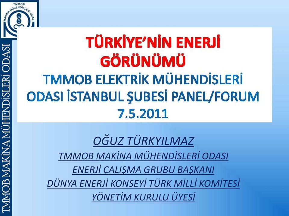 GRUBU BAŞKANI DÜNYA ENERJİ KONSEYİ