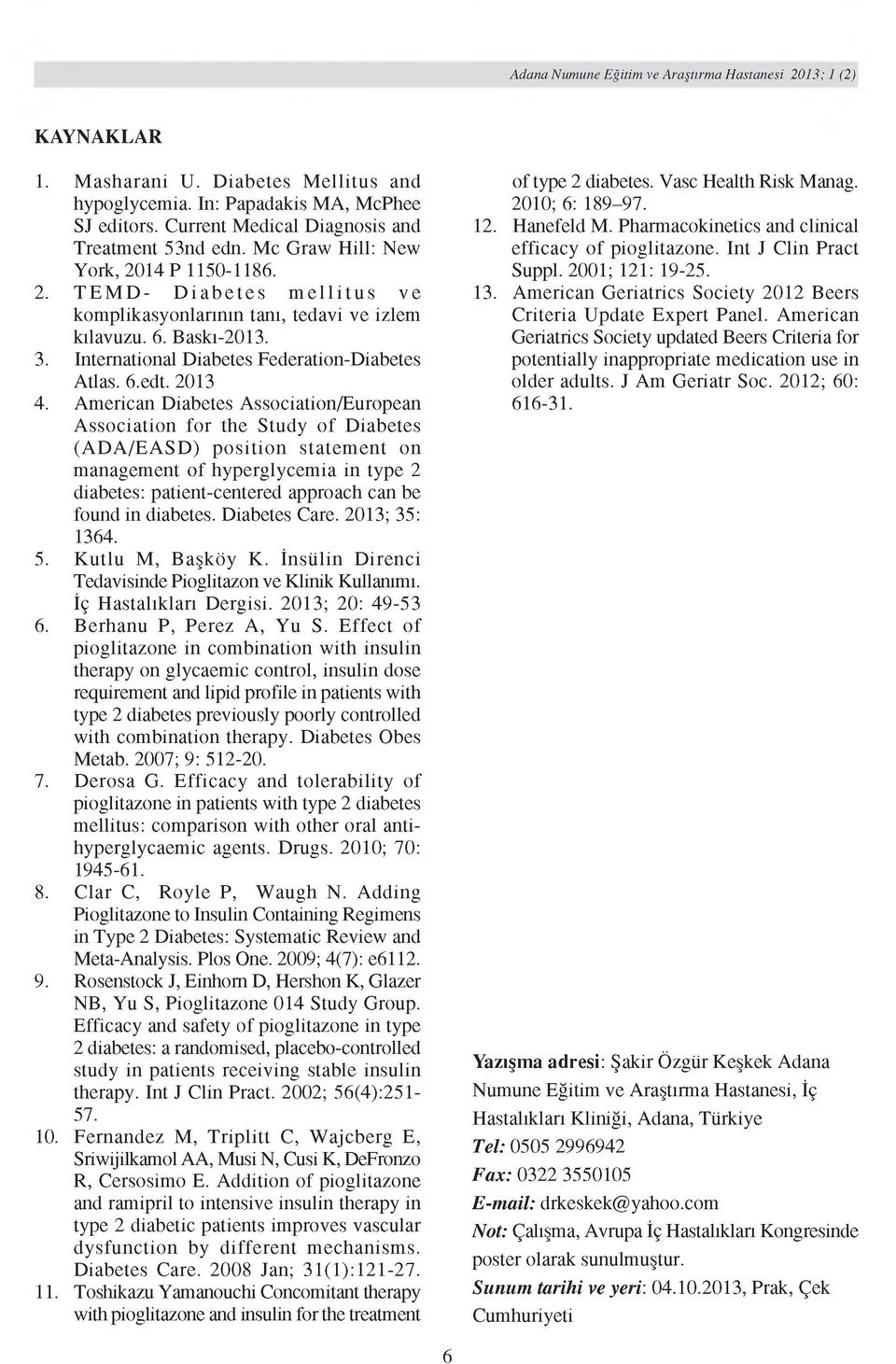 American Diabetes Association/European A ssociation for the Study of D iabetes (A D A /EA SD ) p o sitio n statem ent on management of hyperglycem ia in type 2 diabetes: patient-centered approach can