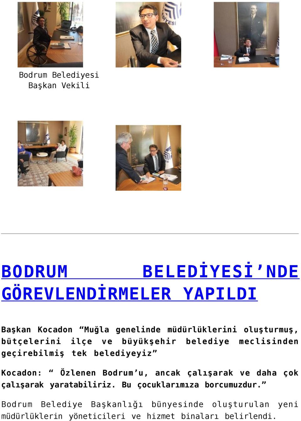 Kocadon: Özlenen Bodrum u, ancak çalışarak ve daha çok çalışarak yaratabiliriz. Bu çocuklarımıza borcumuzdur.