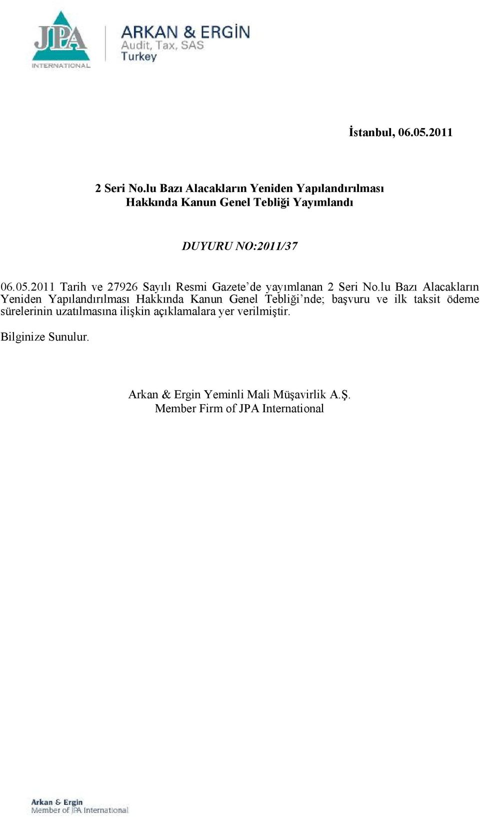 2011 Tarih ve 27926 Sayılı Resmi Gazete de yayımlanan 2 Seri No.