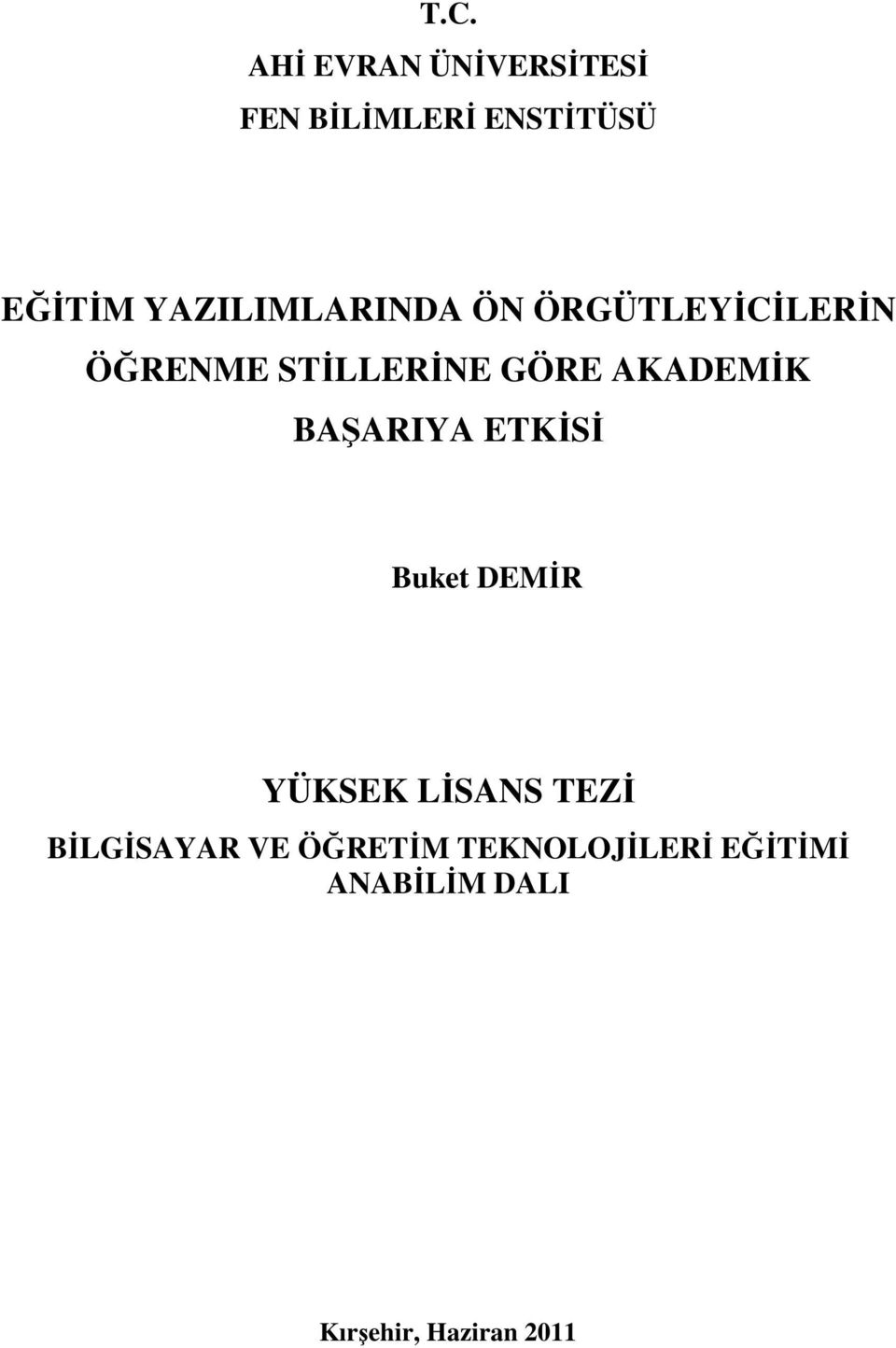 AKADEMİK BAŞARIYA ETKİSİ Buket DEMİR YÜKSEK LİSANS TEZİ