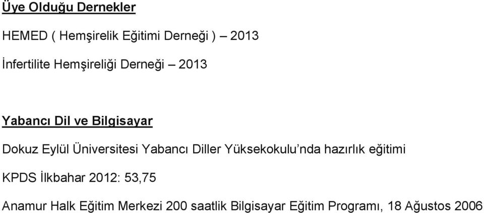 Yabancı Diller Yüksekokulu nda hazırlık eğitimi KPDS İlkbahar 2012: 53,75