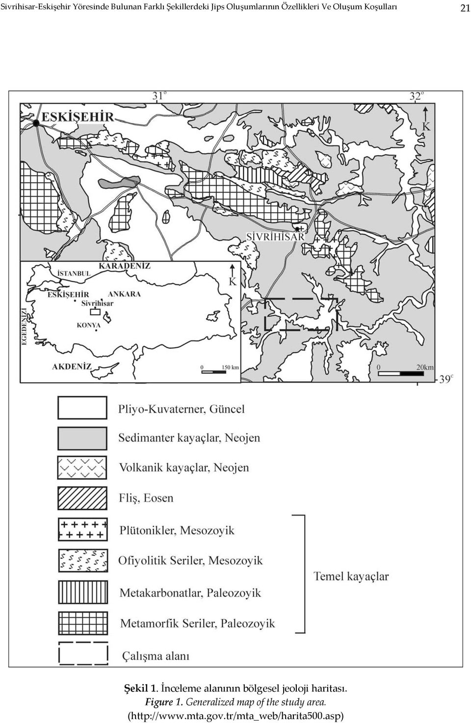 İnceleme alanının bölgesel jeoloji haritası. Figure 1.