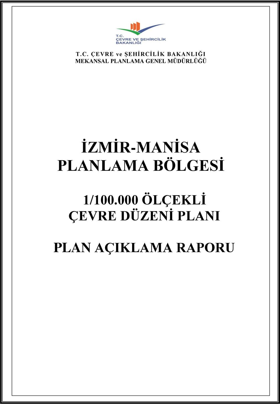 İZMİR-MANİSA PLANLAMA BÖLGESİ 1/100.