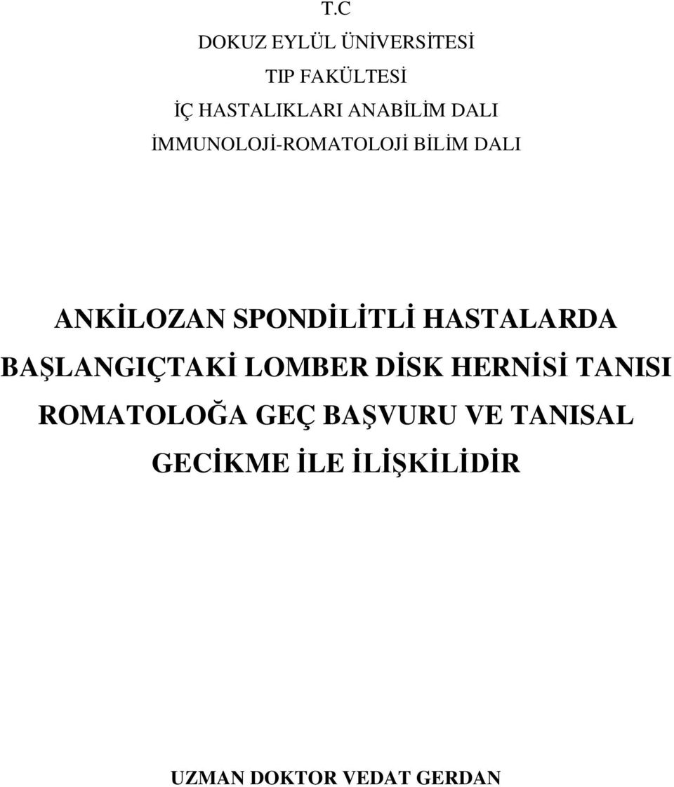 HASTALARDA BA LANGIÇTAK LOMBER D SK HERN TANISI ROMATOLO A