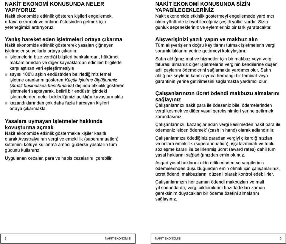 hükümet makamlarından ve diğer kaynaklardan edinilen bilgilerle karşılaştıran veri eşleştirmesiyle n sayısı 100 ü aşkın endüstriden belirlediğimiz temel işletme oranlarını gösteren Küçük işletme