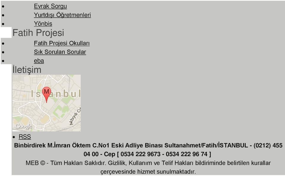No1 Eski Adliye Binası Sultanahmet/Fatih/İSTANBUL - (0212) 455 04 00 - Cep [ 0534 222 9673-0534