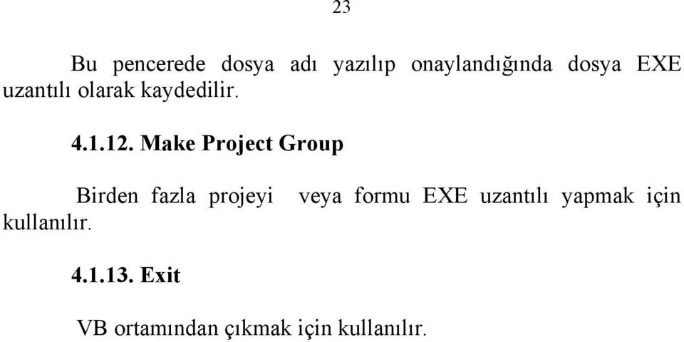 Make Project Group Birden fazla projeyi veya formu EXE