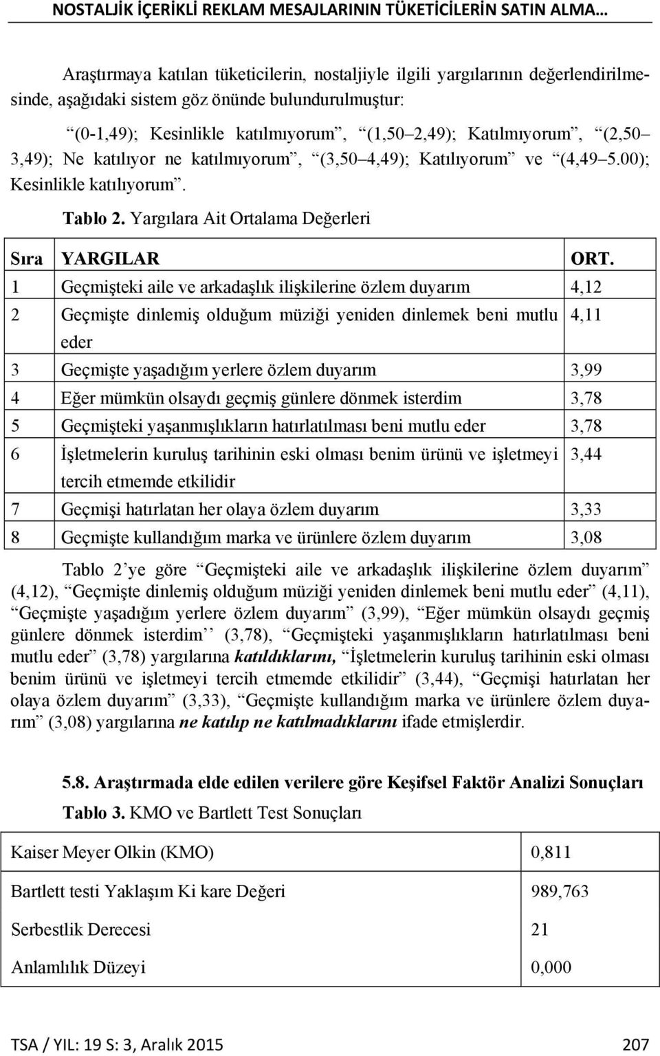 Yargılara Ait Ortalama Değerleri Sıra YARGILAR ORT.