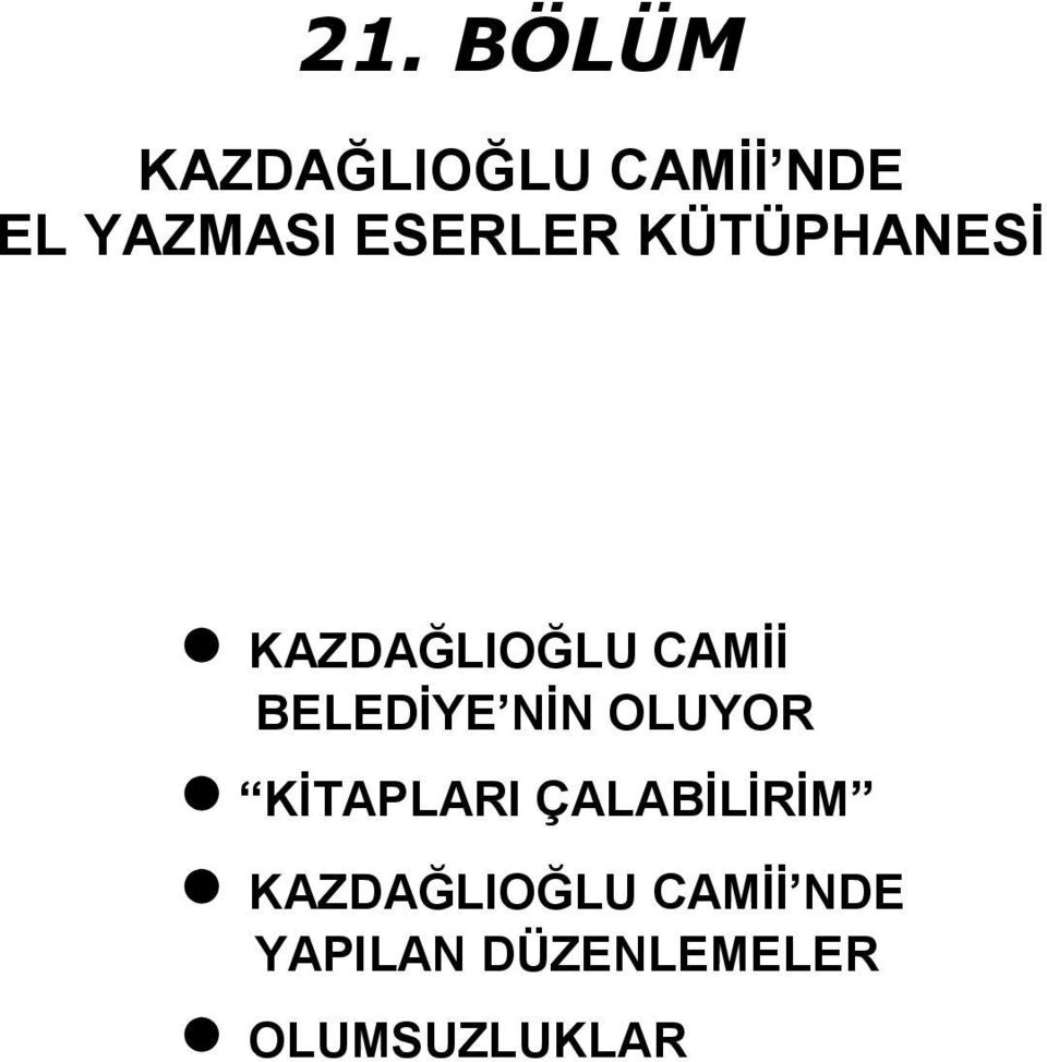 BELEDİYE NİN OLUYOR KİTAPLARI ÇALABİLİRİM