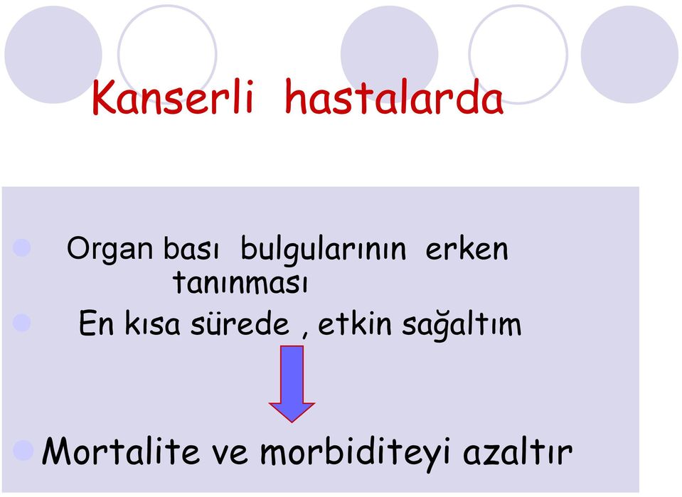 En kısa sürede, etkin sağaltım