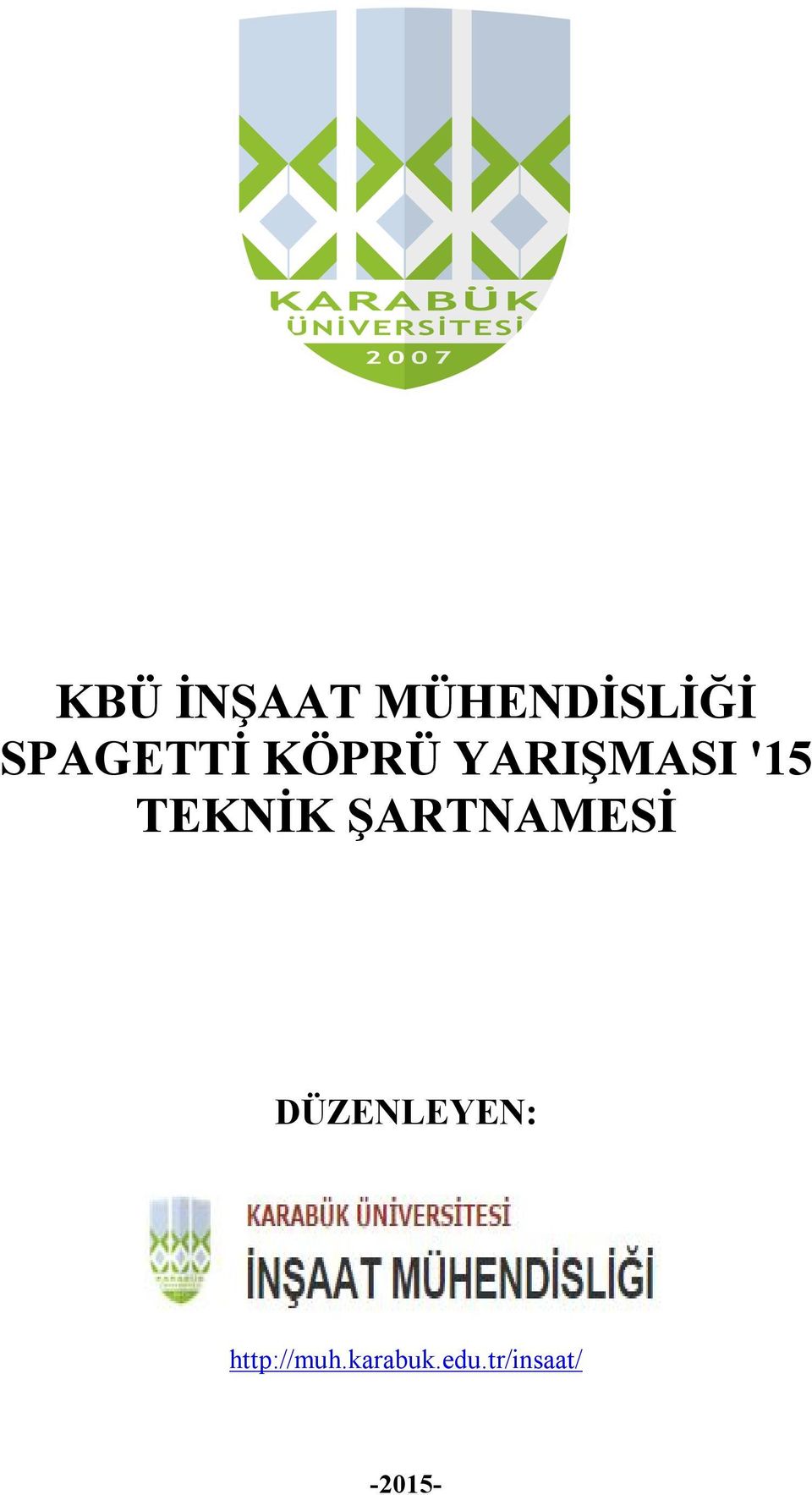 TEKNİK ŞARTNAMESİ DÜZENLEYEN: