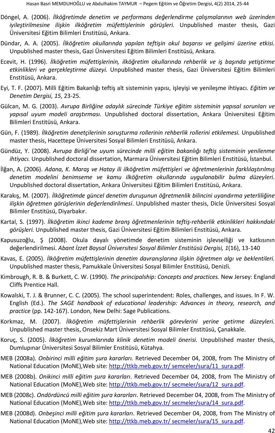 Unpublished master thesis, Gazi Üniversitesi Eğitim Bilimleri Enstitüsü, Ankara. Ecevit, H. (1996).