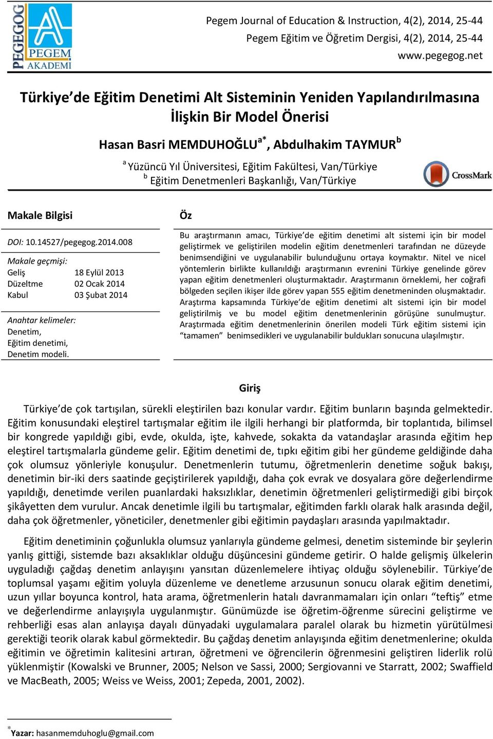 Van/Türkiye b Eğitim Denetmenleri Başkanlığı, Van/Türkiye Makale Bilgisi DOI: 10.14527/pegegog.2014.