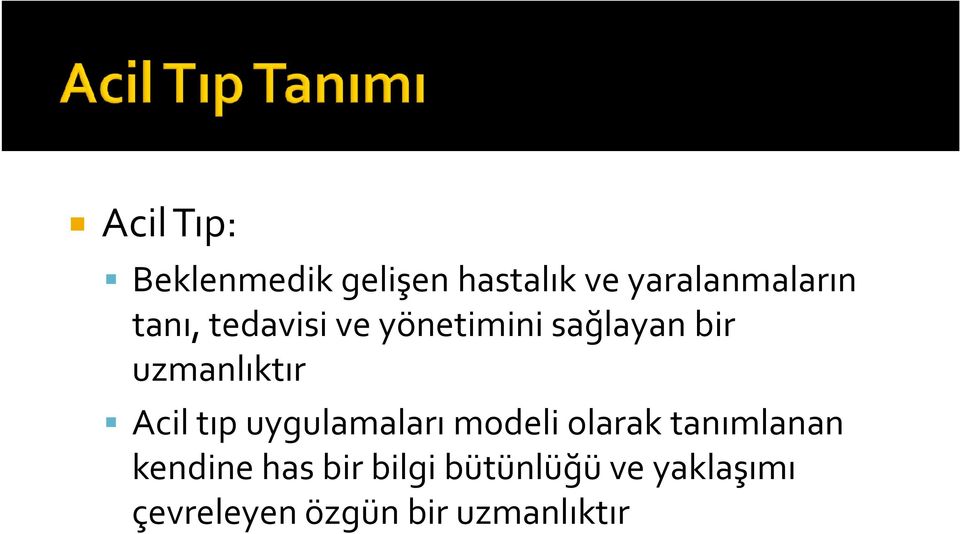 tıp uygulamaları modeli olarak tanımlanan kendine has bir