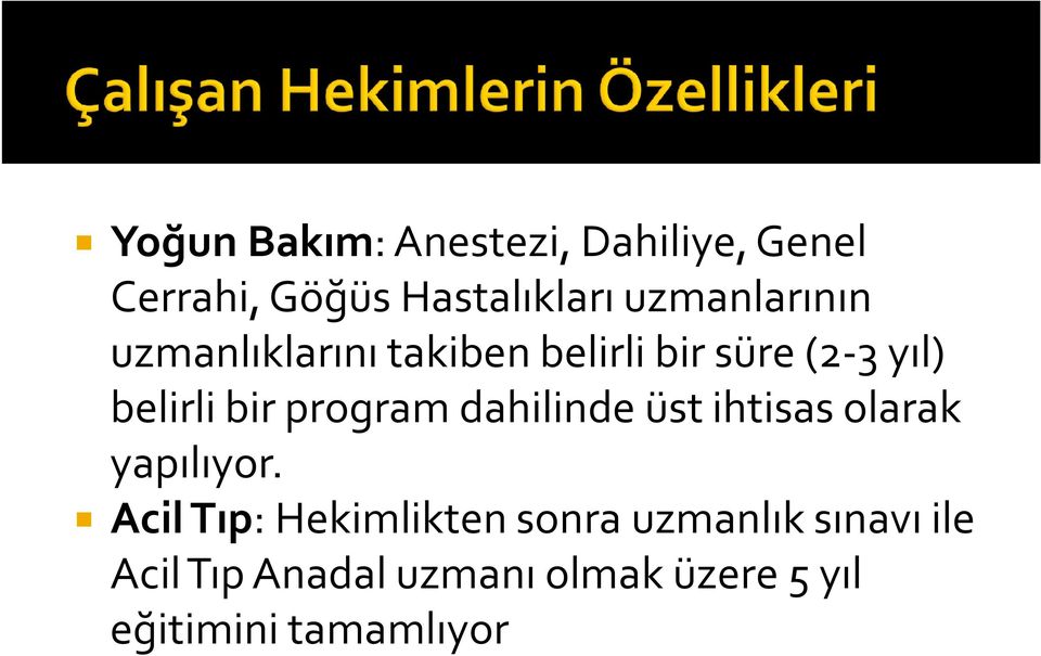 program dahilinde üst ihtisas olarak yapılıyor.