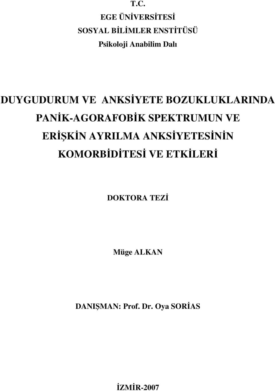 PANK-AGORAFOBK SPEKTRUMUN VE ERKN AYRILMA ANKSYETESNN