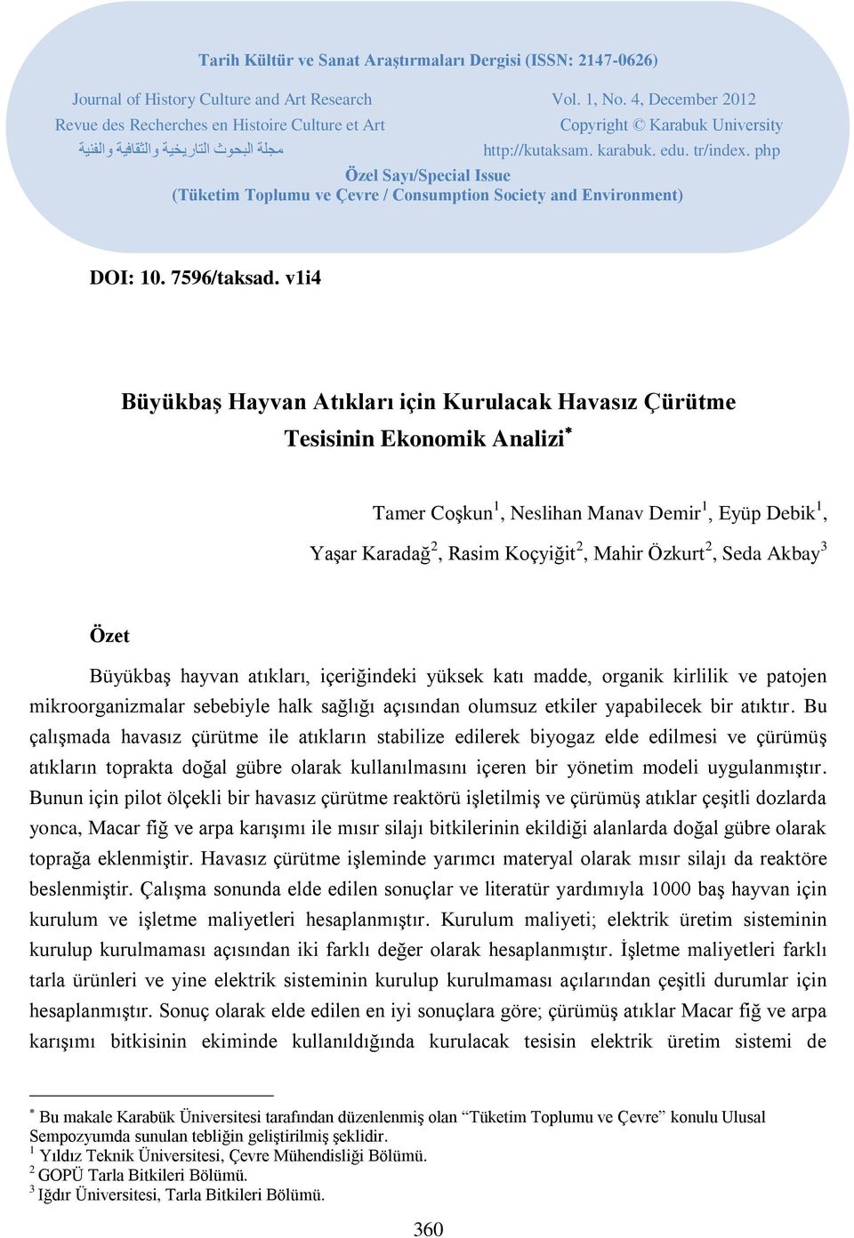 php Özel Sayı/Special Issue (Tüketim Toplumu ve Çevre / Consumption Society and Environment) DOI: 10. 7596/taksad.